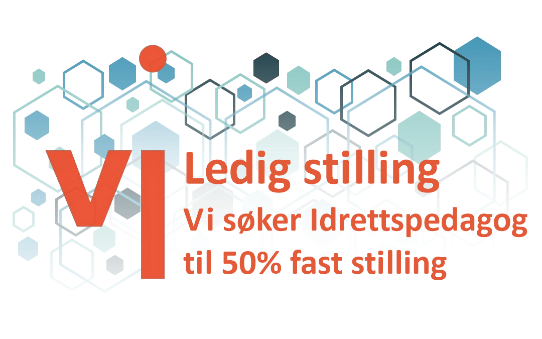 Vi søker Idrettspedagog til 50% fast stilling